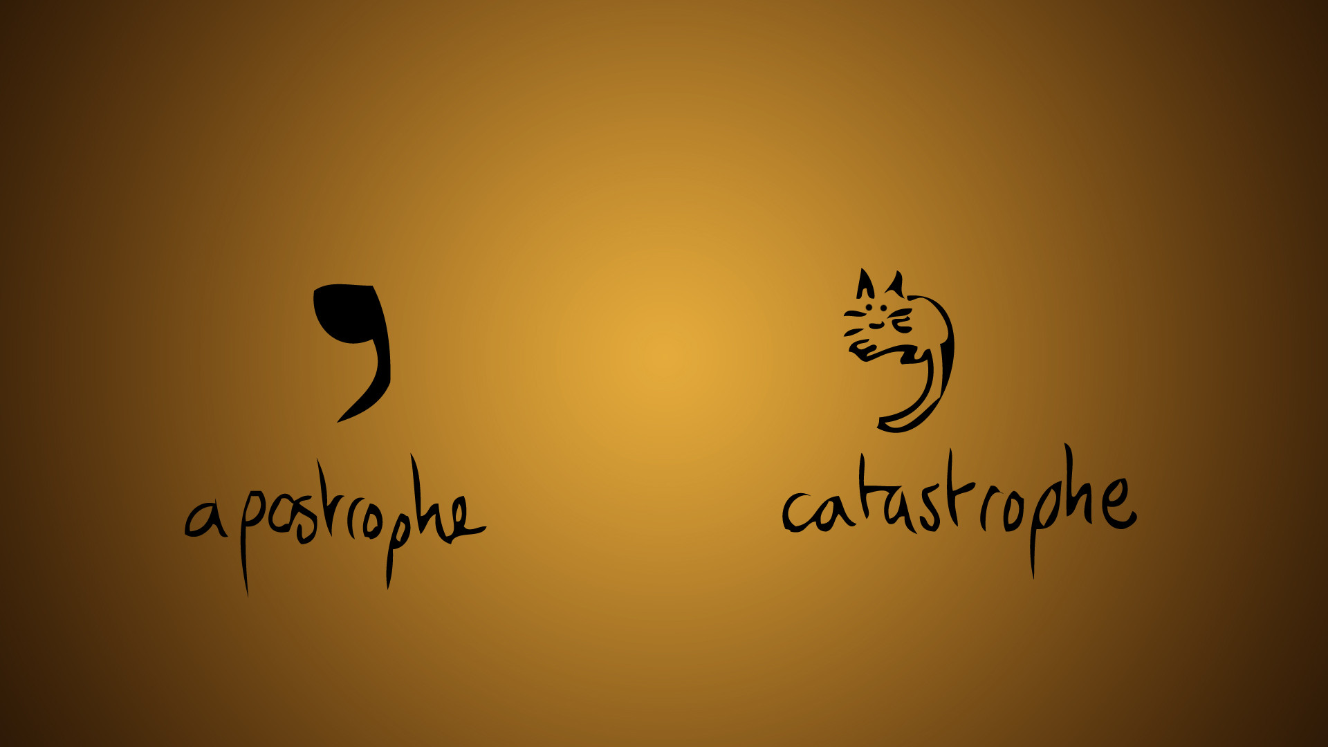 Apostrophe and Catastrophe Wallpaper