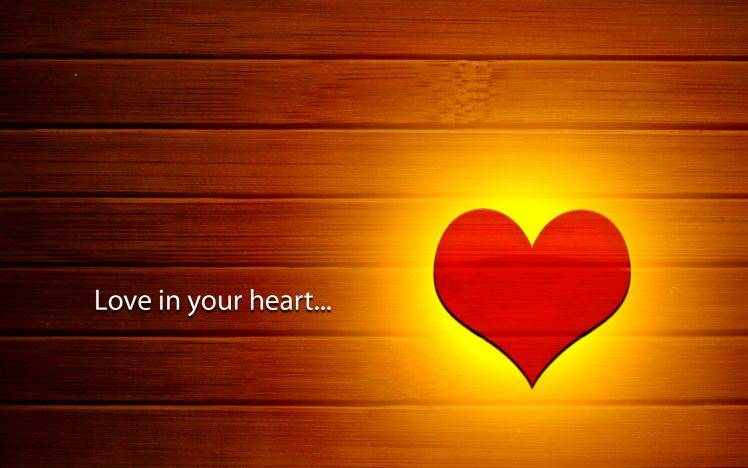 Love in your heart HD Wallpaper Desktop Background