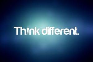 Must You Think Different