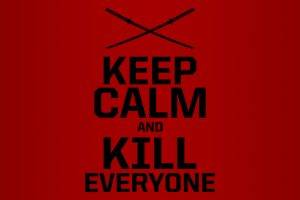 Deadpool Keep Calm and Kill Everyone