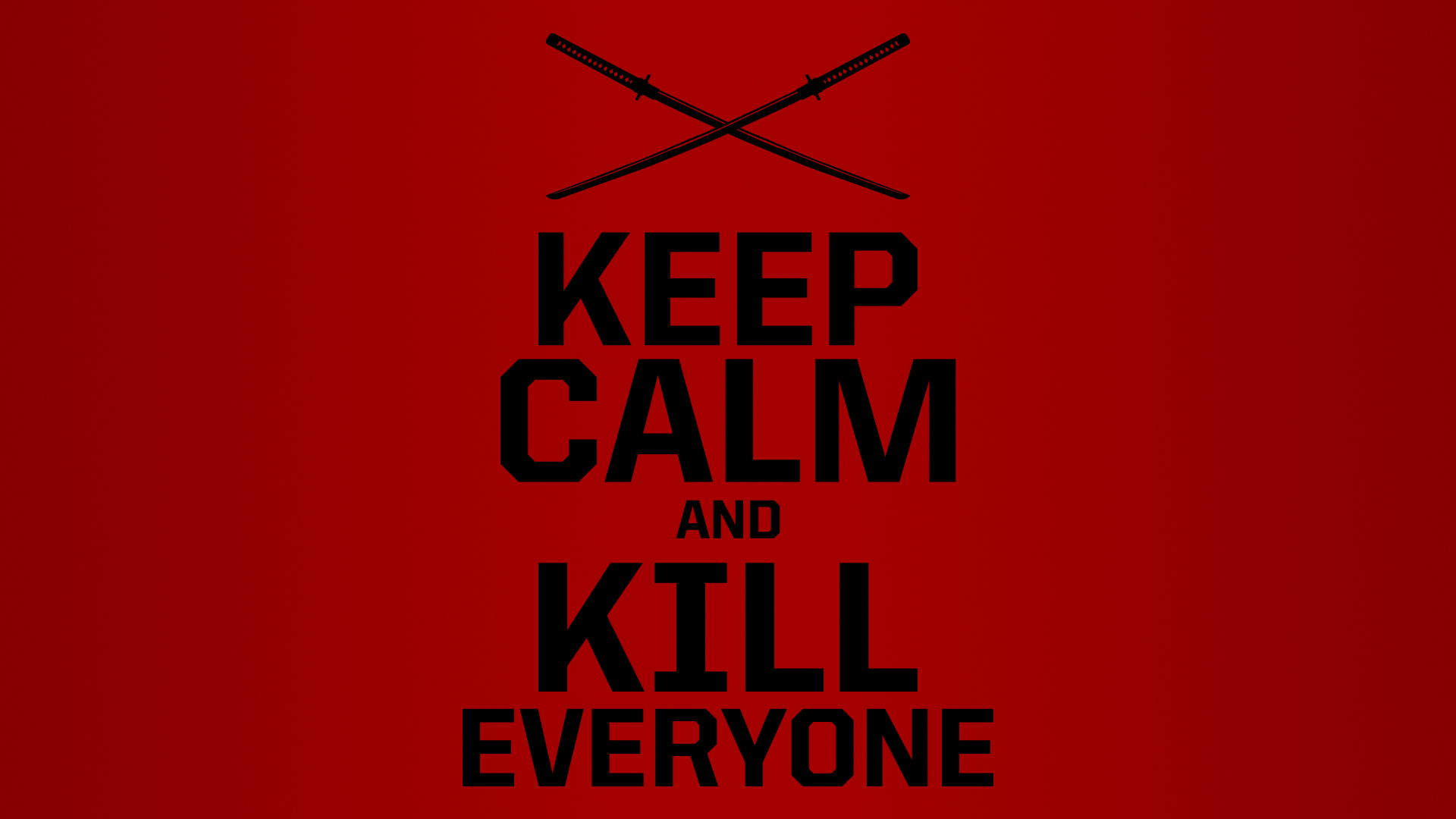 Deadpool Keep Calm and Kill Everyone Wallpaper