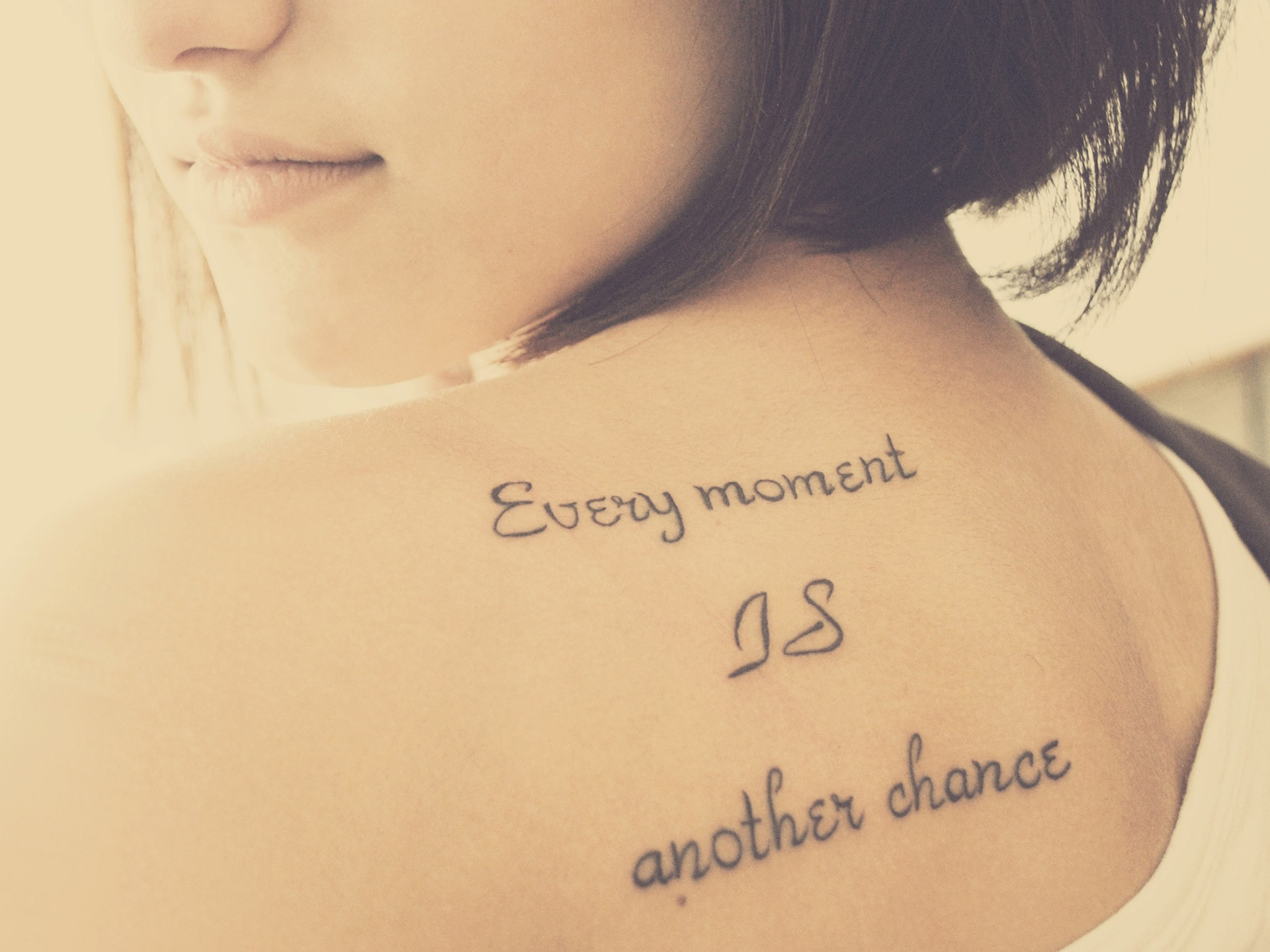 Every Moment is Another Chance Tattoo Wallpaper