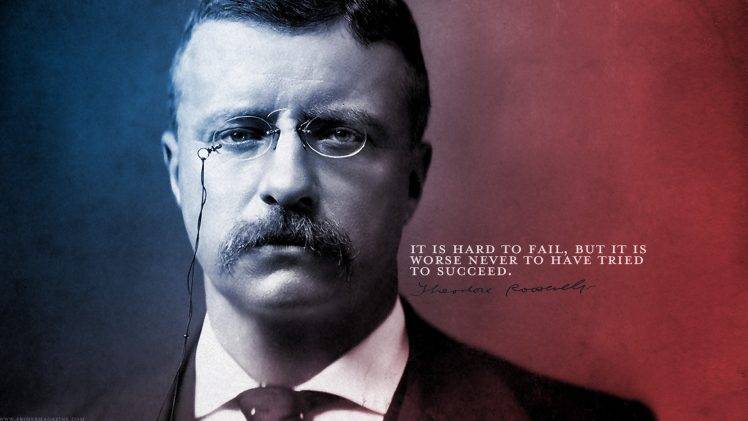 quote, Teddy Roosevelt HD Wallpaper Desktop Background