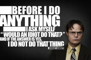 Dwight Schrute, The Office, Quote