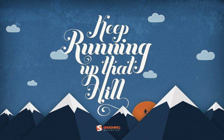 motivational, Smashing Magazine, Mountain, Running, Typography HD Wallpaper Desktop Background