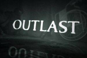 video Games, Outlast