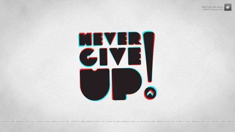 Never Give Up!, Typography, Anaglyph 3D, Motivational HD Wallpaper Desktop Background