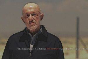 Breaking Bad, Mike Ehrmantraut, Quote