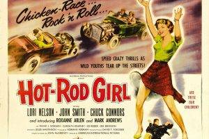 Film Posters, Hot Rod Girl, B Movies
