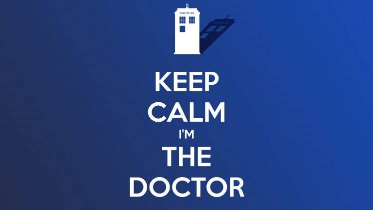 Doctor Who, The Doctor, TARDIS, Keep Calm And… HD Wallpaper Desktop Background