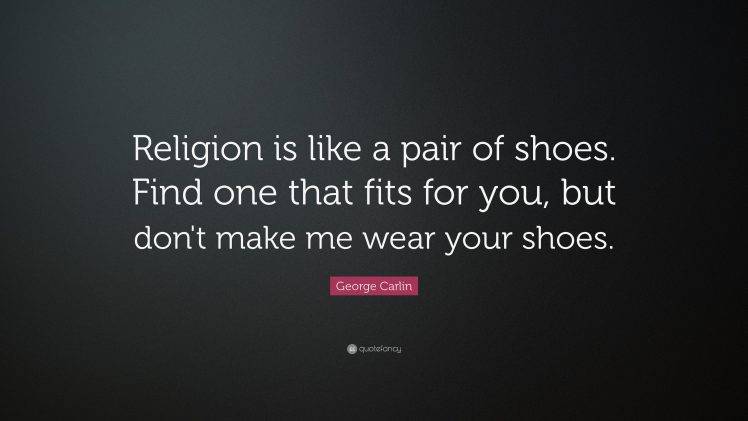 george carlin quote text simple religion simple background shoes HD Wallpaper Desktop Background