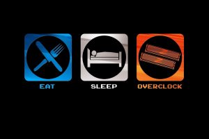 eating, Sleeping, Overclocking