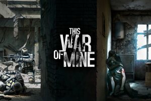 This War of Mine, Apocalyptic, War