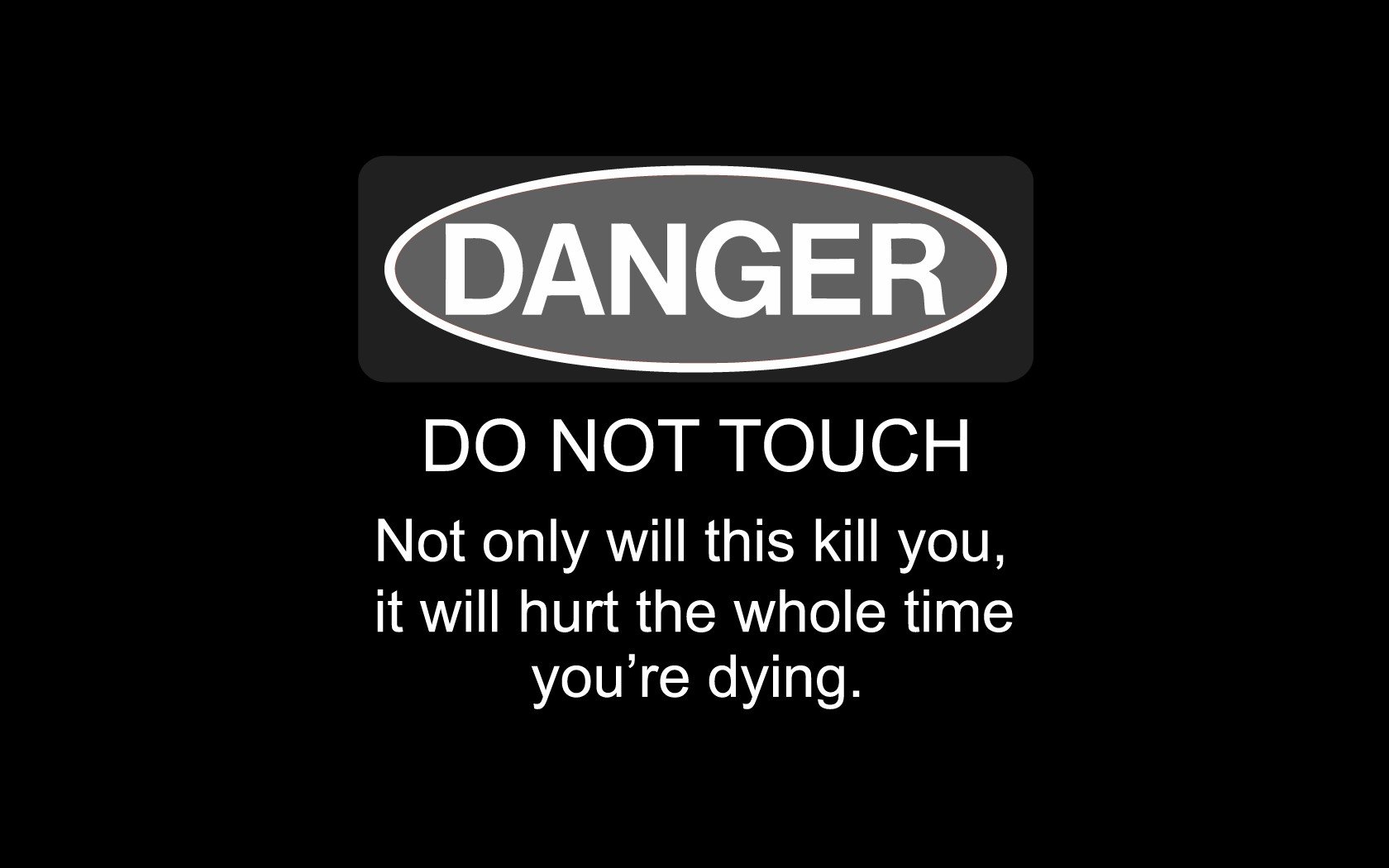 text, Danger Wallpaper