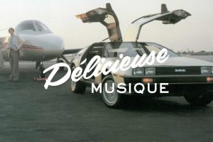 music, DeLorean, DMC DeLorean, Délicieuse, Music video