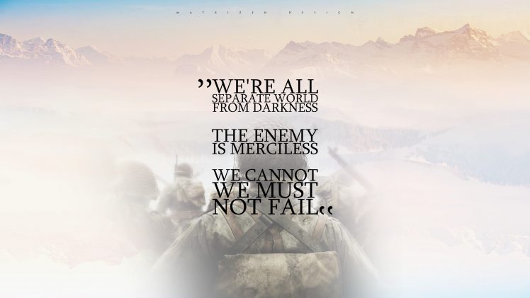 soldier, Matrizen Design, Typographic, Typography, Text, Quote, Video games, Call of Duty: WWII, First person shooter, Company, Mountains, Landscape, Digital art, 2D, Minimalism, Photoshop HD Wallpaper Desktop Background