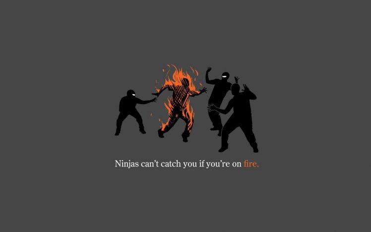 ninjas, Humor, Ninjas cant catch you if HD Wallpaper Desktop Background