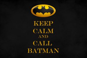 Batman, Batman logo, Keep Calm and…, DC Comics, Comics, Superhero