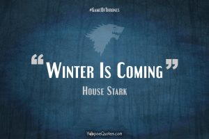 Ned Stark, Bran Stark, Sansa Stark, Hodor, Jon Snow, A Song of Ice and Fire, House Stark, Benjen stark, Winter Is Coming, Quote, Game of Thrones