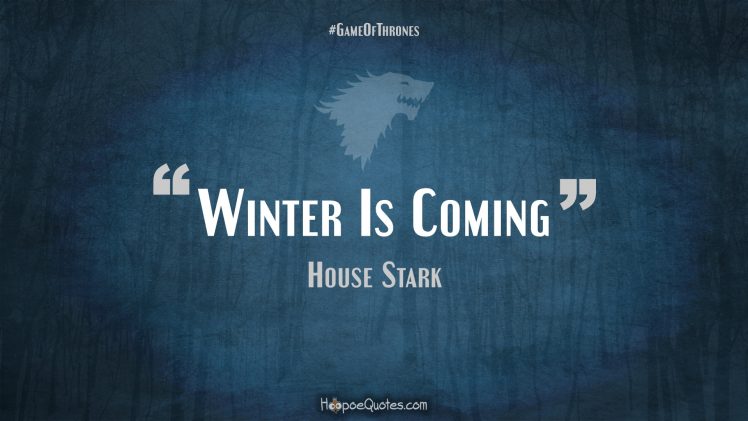 Ned Stark, Bran Stark, Sansa Stark, Hodor, Jon Snow, A Song of Ice and Fire, House Stark, Benjen stark, Winter Is Coming, Quote, Game of Thrones HD Wallpaper Desktop Background