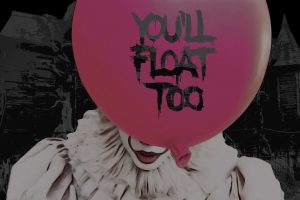 clowns, Pennywise, It movie, You will float too