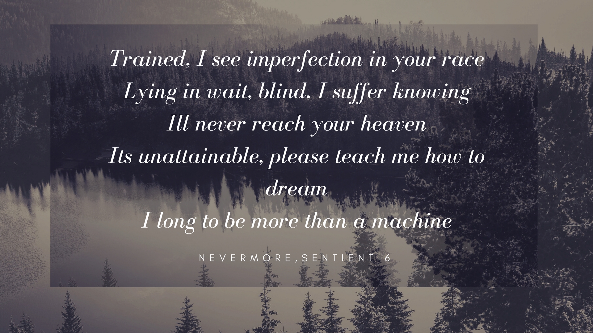 song, Nevermore, Sentient 6 Wallpaper