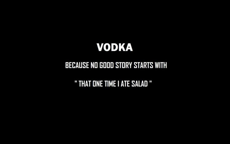 dark, Humor, Vodka, Funny, Typography, Text, Only, Salad, Story, Black, Background HD Wallpaper Desktop Background