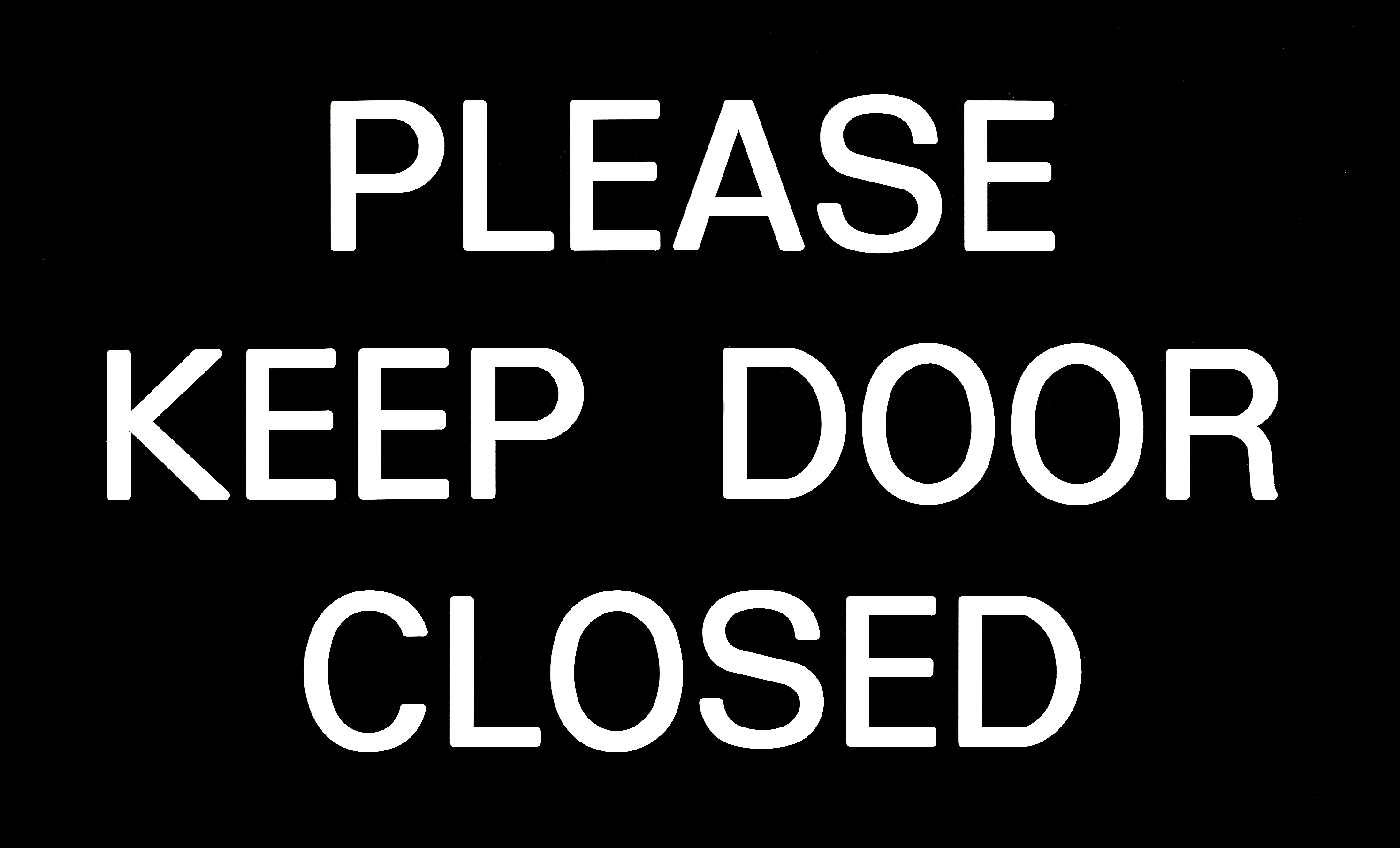 6 words текст. Please keep the Door closed. Closed. Обои closed. Keep the Door shut.