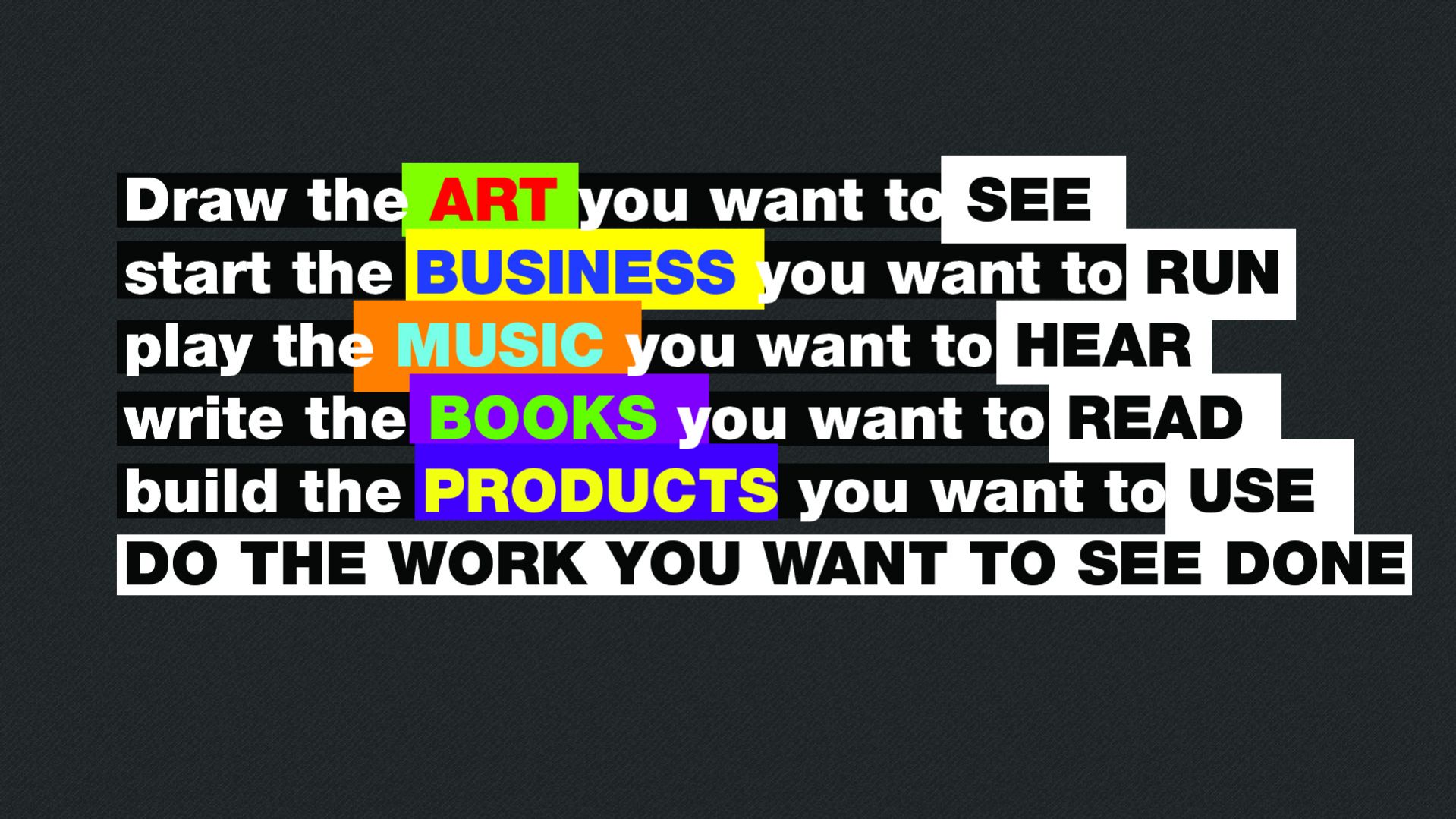 art, Business, Music, Books, Products, Work, Text, Wisdom, Motivation, Inspiration Wallpaper