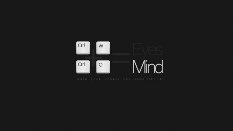 only, Geek, People, Understand, Eyes, Mind HD Wallpaper Desktop Background