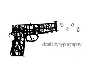 death, Guns, Typography