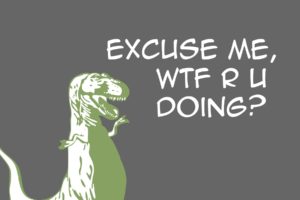 dinosaurs, Wtf, Quotes, Meme, Tyrannosaurus, Rex