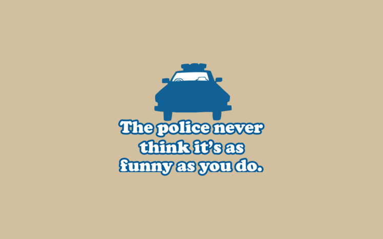 police, Funny, Slogan HD Wallpaper Desktop Background