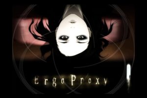 ergo, Proxy, Anime