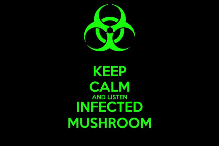 infected, Mushroom, Psychedelic, Trance, Electro, House, Electronica,  Electronic, Rock, Industrial, Disc, Jockey, Keep, Calm, Poster Wallpapers  HD / Desktop and Mobile Backgrounds