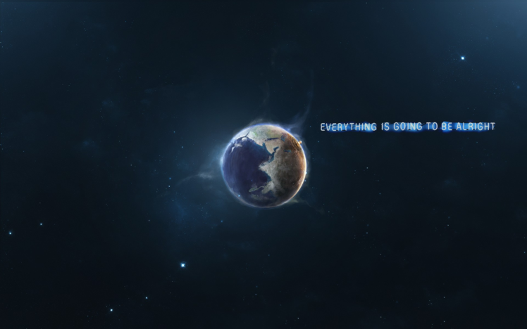 outer, Space, Text, Quotes, Earth, Everything, Is, Going, To, Be, Alright HD Wallpaper Desktop Background