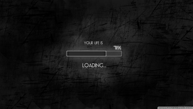 your, Life, Is, Loading wallpaper 1920×1080 HD Wallpaper Desktop Background