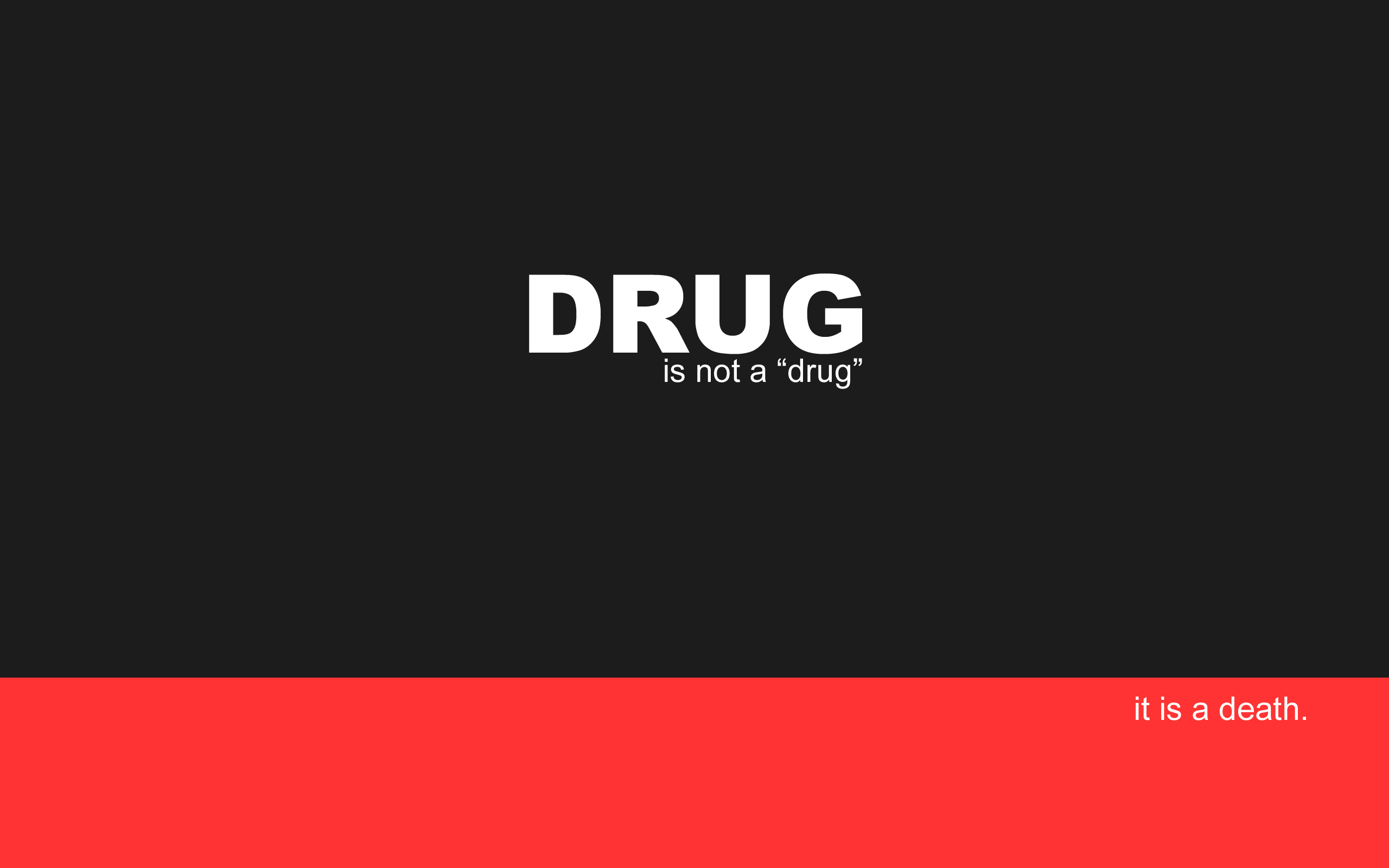 drug, Is, Death Wallpaper