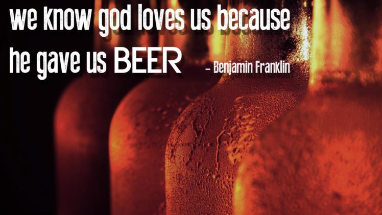 benjamin, Franklin, Beer, God, Love HD Wallpaper Desktop Background